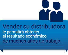 Vender su distribuidora le permitirá obtener el  resultado económico de muchos años de trabajo